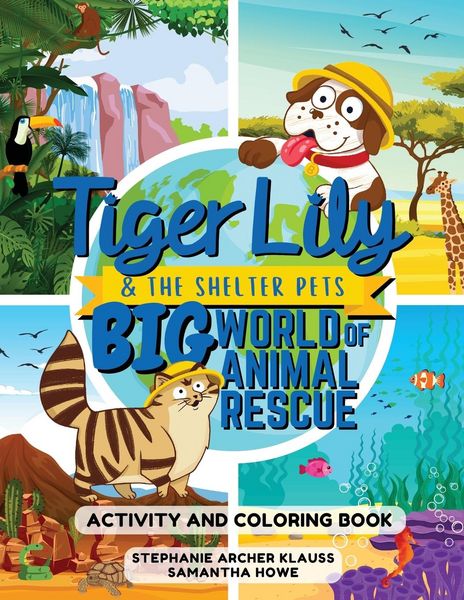 Produktbild: Tiger Lily and the Shelter Pets, Big World of Animal Rescue