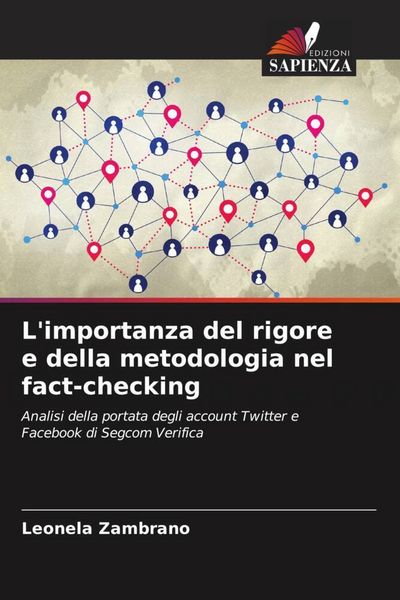 Produktbild: L'importanza del rigore e della metodologia nel fact-checking