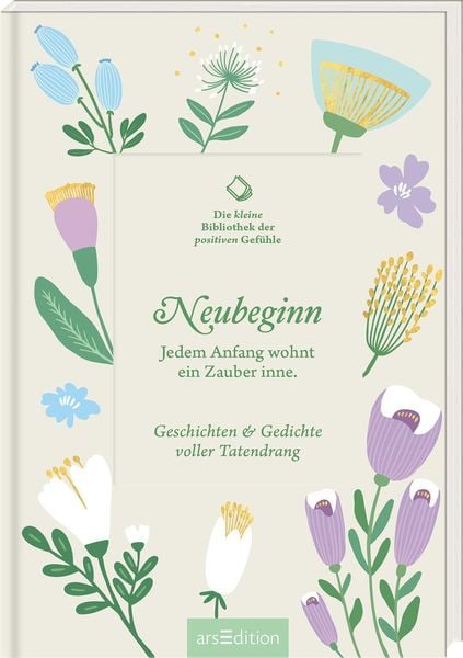 Produktbild: Die kleine Bibliothek der positiven Gef&uuml;hle: Neubeginn