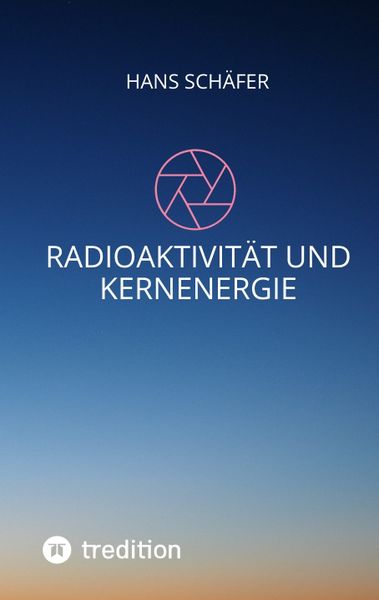 Produktbild: Radioaktivit&auml;t und Kernenergie