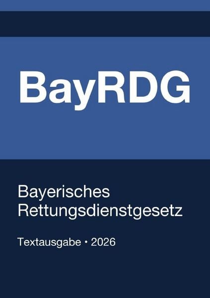 Produktbild: BayRDG - Bayerisches Rettungsdienstgesetz 2026