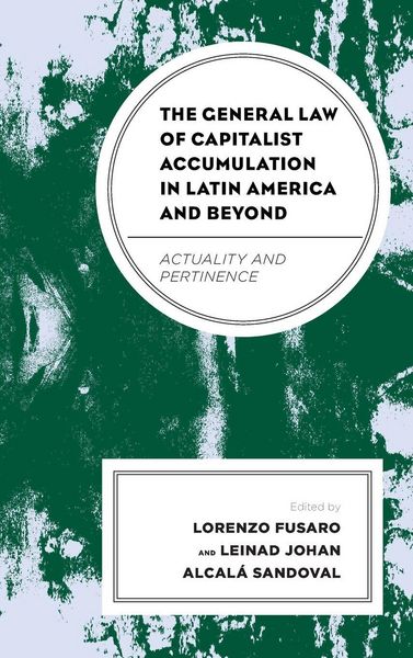 Produktbild: General Law of Capitalist Accumulation in Latin America and Beyond