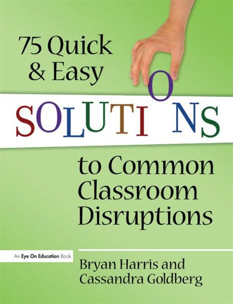 Produktbild: 75 Quick and Easy Solutions to Common Classroom Disruptions