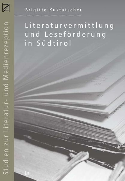 Produktbild: Literaturvermittlung und Lesef&ouml;rderung in S&uuml;dtirol,