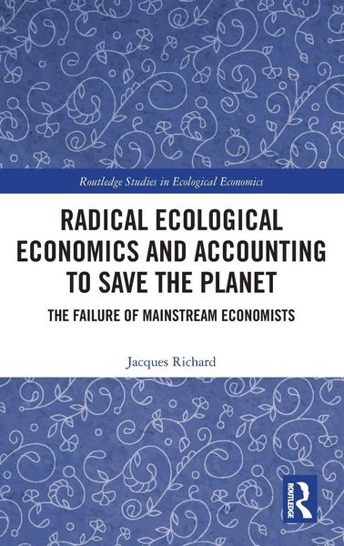 Produktbild: Radical Ecological Economics and Accounting to Save the Planet