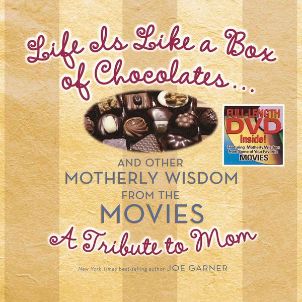 Produktbild: Life Is Like a Box of Chocolates ... and Other Motherly Wisdom from the Movies: A Tribute to Mom