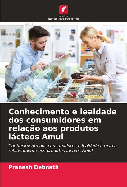Produktbild: Conhecimento e lealdade dos consumidores em rela&ccedil;&atilde;o aos produtos l&aacute;cteos Amul