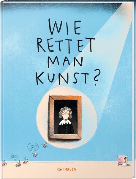 Wie rettet man Kunst?, Gebundene Ausgabe von Fabienne Meyer , Sibylle Wulff, Karl Rauch Verlag GmbH & Co. KG, 9783792003831