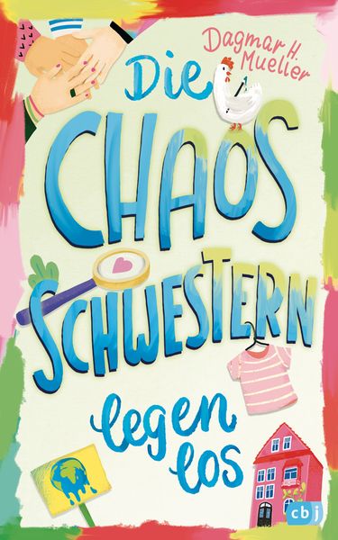 Die Chaosschwestern legen los, Gebundene Ausgabe von Dagmar H. Mueller, CBJ