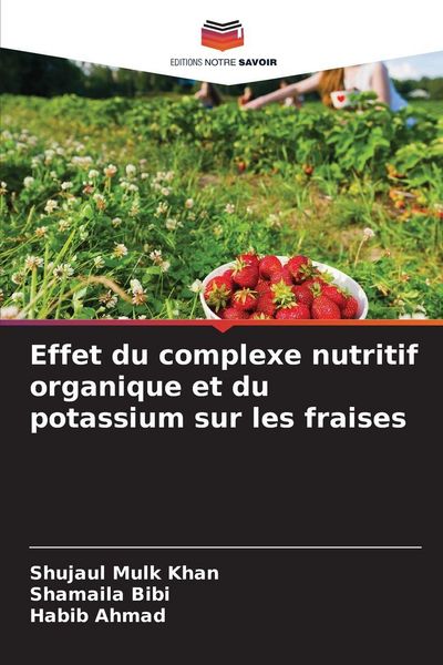 Produktbild: Effet du complexe nutritif organique et du potassium sur les fraises