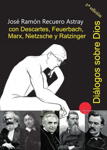 Produktbild: Di&aacute;logos sobre Dios con Descartes, Feuerbach, Marx, Nietzsche y Ratzinger