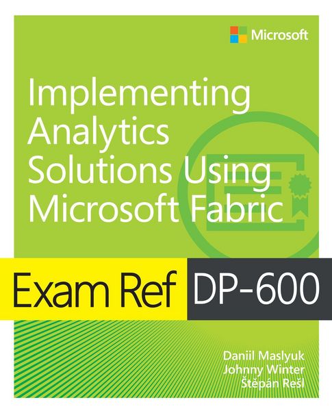 Produktbild: Exam Ref DP-600 Implementing Analytics Solutions Using Microsoft Fabric