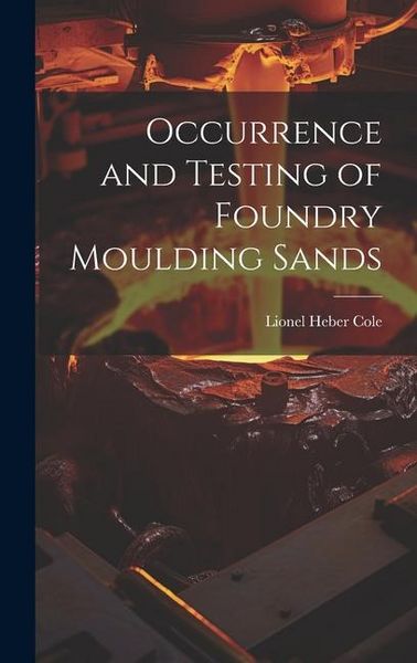 Produktbild: Occurrence and Testing of Foundry Moulding Sands
