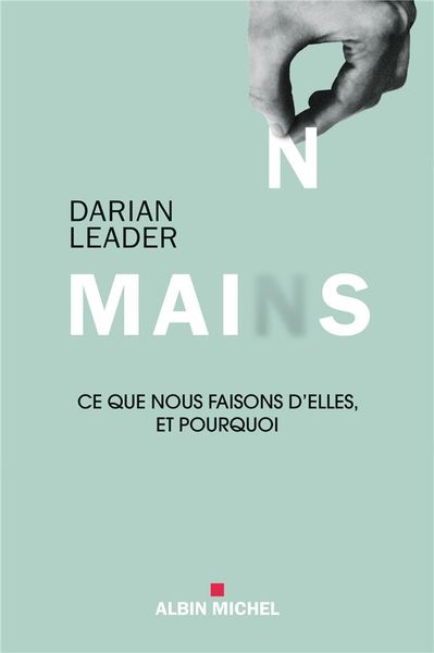 Produktbild: Mains : ce que nous faisons d'elles et pourquoi