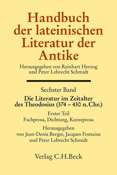 Produktbild: Handbuch der lateinischen Literatur der Antike Bd. 6: Die Literatur im Zeitalter des Theodosius (374-430 n.Chr.)