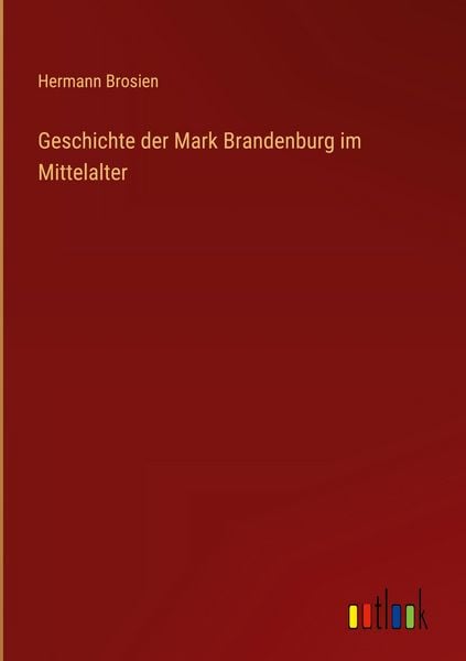 Produktbild: Geschichte der Mark Brandenburg im Mittelalter