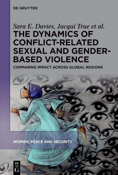 Produktbild: The Dynamics of Conflict-Related Sexual and Gender-Based Violence