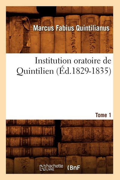 Produktbild: Institution oratoire de Quintilien. Tome 1 (&Eacute;d.1829-1835)