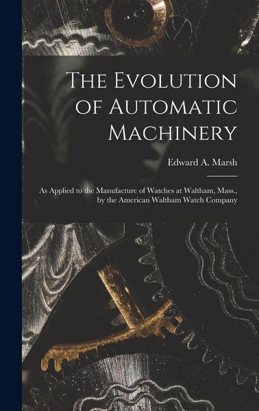 Produktbild: The Evolution of Automatic Machinery