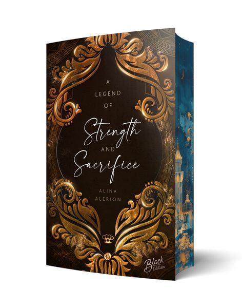 A Legend of Strength & Sacrifice | Aufwendig gestaltete Ausgabe mit Farbschnitt, Taschenbuch von Alina Alerion, Black Edition, 9783690282482