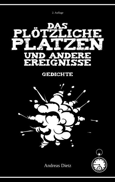 Produktbild: Das pl&ouml;tzliche Platzen und andere Ereignisse