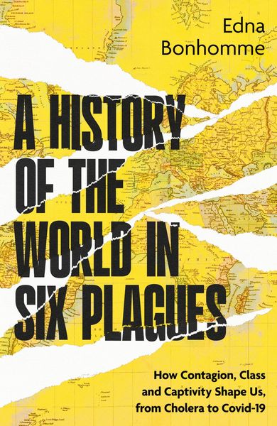 Produktbild: Bonhomme, E: History of the World in Six Plagues