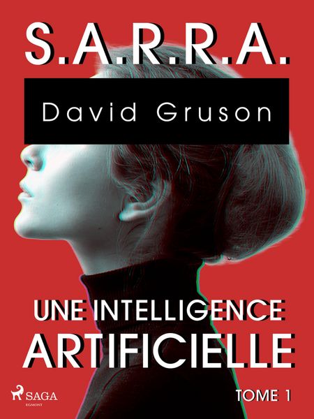 Produktbild: S.A.R.R.A. - Tome 1 : Une Intelligence artificielle