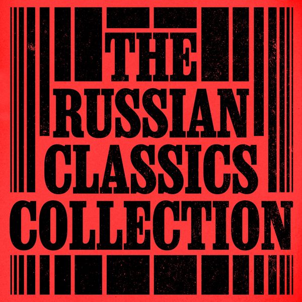 The Russian Classics Collection: 10+ Novels and Stories from Tolstoy, Dostoyevsky, Chekhov, Gogol, Turgenev, & More - Fyodor Dostoyevsky , Leo Tolstoy