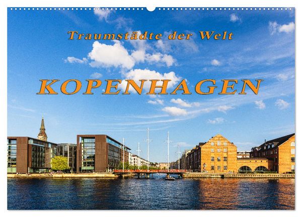 Produktbild: Kopenhagen - Traumst&auml;dte der Welt (Wandkalender 2026 DIN A2 quer), CALVENDO Monatskalender