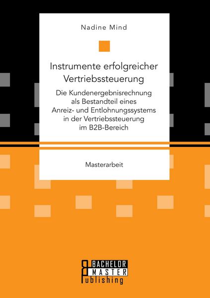 Produktbild: Instrumente erfolgreicher Vertriebssteuerung: Die Kundenergebnisrechnung als Bes