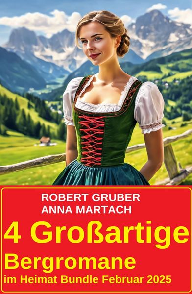 Produktbild: 4 Gro&szlig;artige Bergromane im Heimat Bundle Februar 2025