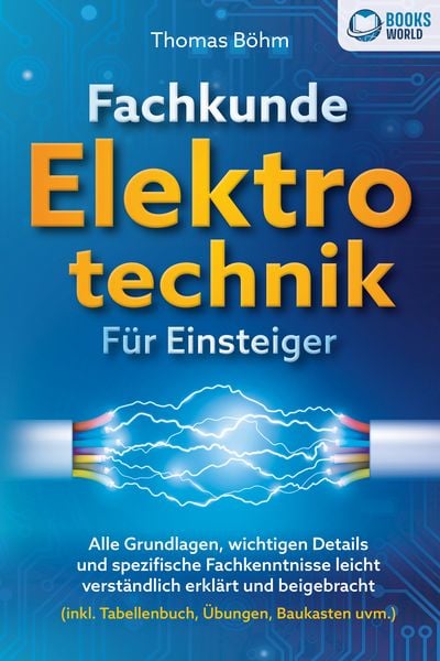 Produktbild: Fachkunde Elektrotechnik für Einsteiger: Alle Grundlagen, wichtigen Details und