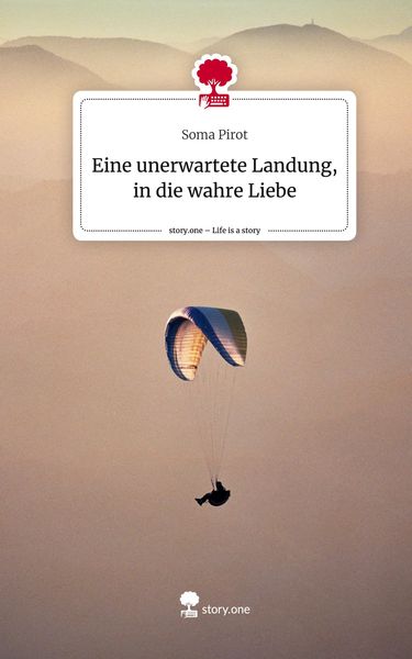 Produktbild: Eine unerwartete Landung, in die wahre Liebe. Life is a Story - story.one