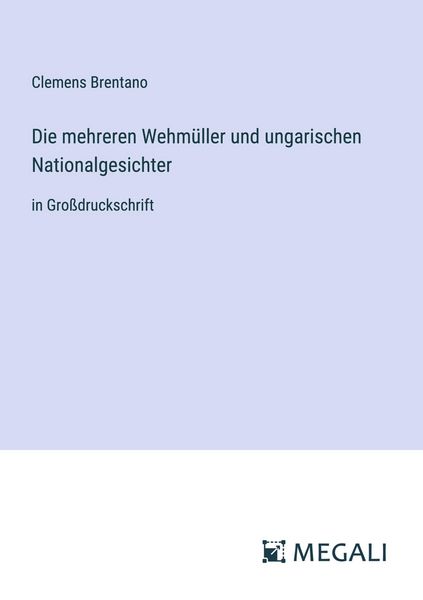 Produktbild: Die mehreren Wehm&uuml;ller und ungarischen Nationalgesichter