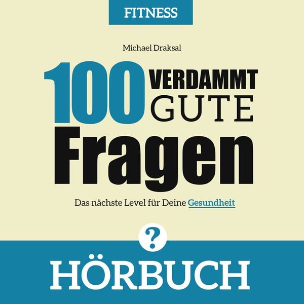 100 Verdammt gute Fragen – FITNESS - Michael Draksal, Download, 9783862432042