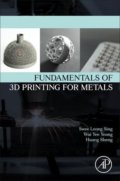 Produktbild: Fundamentals of 3D Printing for Metals