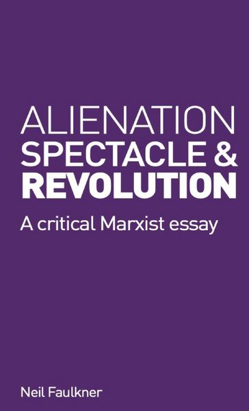 Produktbild: Alienation, Spectacle and Revolution