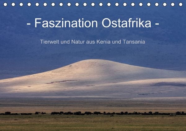 Produktbild: Faszination Ostafrika - Tierwelt und Natur aus Kenia und Tansania (Tischkalender immerw&auml;hrend DIN A5 quer)