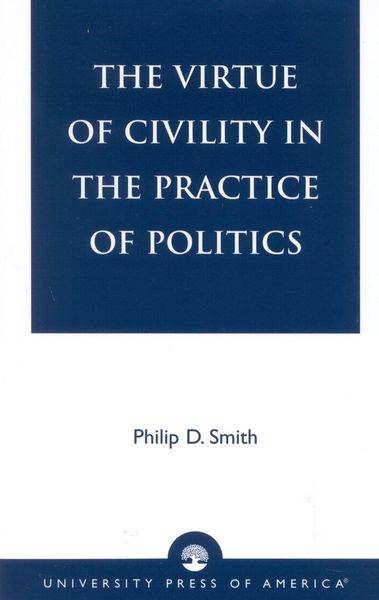Produktbild: The Virtue of Civility in the Practice of Politics