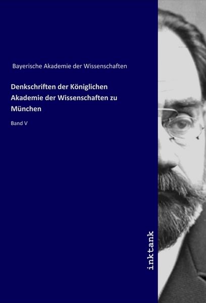 Produktbild: Denkschriften der K&ouml;niglichen Akademie der Wissenschaften zu M&uuml;nchen
