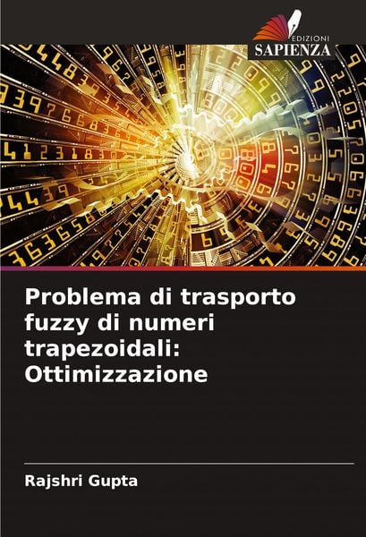 Produktbild: Problema di trasporto fuzzy di numeri trapezoidali: Ottimizzazione