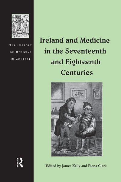 Produktbild: Ireland and Medicine in the Seventeenth and Eighteenth Centuries