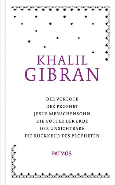 Sämtliche Werke - Band 4, Gebundene Ausgabe von Khalil Gibran, Patmos Verlag, 978-3-8436-0239-6