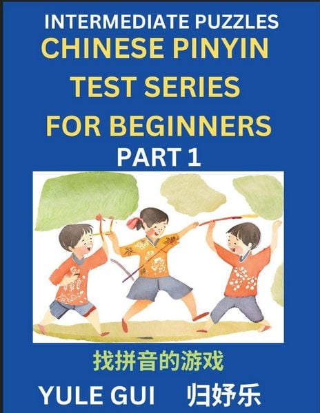 Produktbild: Intermediate Chinese Pinyin Test Series (Part 1) - Test Your Simplified Mandarin Chinese Character Reading Skills with Simple Puzzles, HSK All Levels,