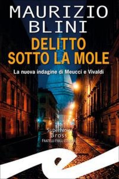 Produktbild: Delitto sotto la Mole. La nuova indagine di Meucci e Vivaldi