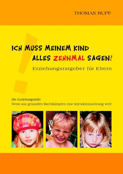 Produktbild: Ich muss meinem Kind alles zehnmal sagen!