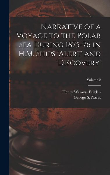 Produktbild: Narrative of a Voyage to the Polar Sea During 1875-76 in H.M. Ships 'Alert' and 'Discovery'; Volume 2