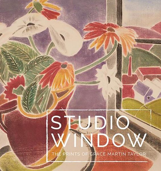 Produktbild: Studio Window: The Prints of Grace Martin Taylor