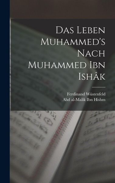 Produktbild: Das Leben Muhammed's nach Muhammed Ibn Ish&acirc;k