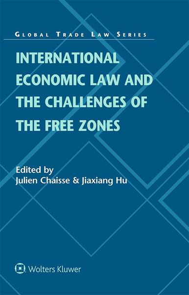 Produktbild: International Economic Law and the Challenges of the Free Zones